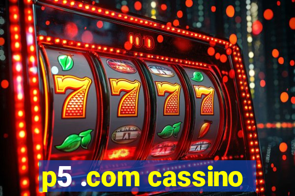 p5 .com cassino